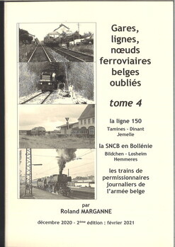 Gares, lignes, noeuds ferroviaires belges oublés tome 4. La ligne 150 Tamines-Dinant-Jemelle, La SNCB en Bollénie Bildshen-Losheim-Hemmeres, Les trains de permissionaires journaliers de l'armée belge